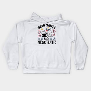 Dear Santa let’s negotiate Kids Hoodie